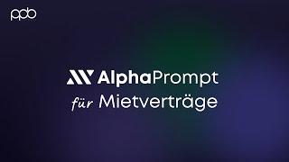 Blitzschnelle Mietvertrags-Analysen auf höchstem Niveau: AlphaPrompt setzt Maßstäbe!