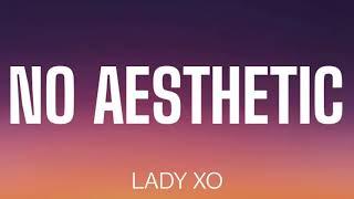 LADY XO - NO AESTHETIC ( LYRICS )