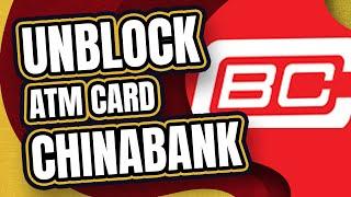 HOW TO UNBLOCK CHINA BANK ATM CARD || WRONG PIN 3 TIMES AND BLOCKED