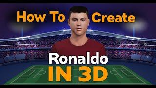 "How to Create a Realistic 3D Character of Ronaldo | Step-by-Step Tutorial"