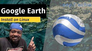 Google Earth | Installation on Linux