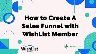 WishList Member Demo: How to Create A Sales Funnel with WishList Member