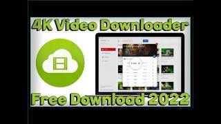 4K VIDEO DOWNLOADER LICENSE KEY|4K VIDEO DOWNLOADER CRACK