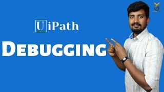 UiPath Debugging | yellowgreys