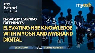 Elevating HSE Knowledge with Engaging Learning Experiences | Webinar | Mybrand Digital & myosh