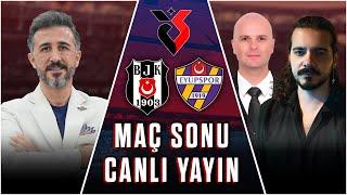 Beşiktaş - Eyüpspor Maç Sonu Canlı Yayın