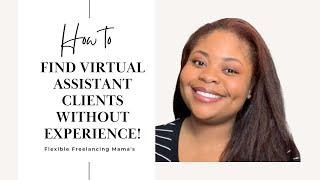 How To Land Your First Virtual Assistant Client| Flexible Freelancing Mama's