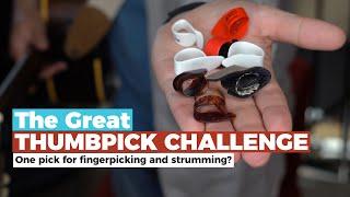 THUMB PICK CHALLENGE — Is there ONE perfect thumbpick for fingerstyle AND strumming?!