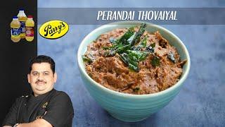 Perandai Thovaiyal | Unave Marunthu | healthy thovaiyal | Chef Venkatesh Bhat