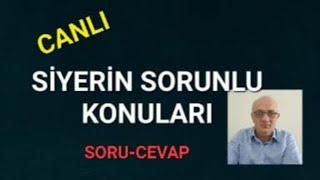 SİYERİN TARTIŞMALI KONULARI: SORU-CEVAP