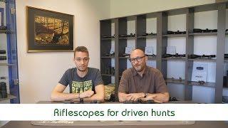 Riflescopes for driven hunts | Optics Trade Debates