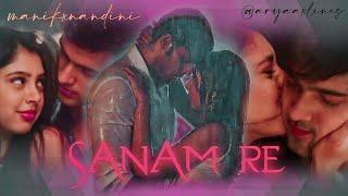 Sanam re| Manikxnandini| ft. Parth Samthaan and Niti Taylor| kyy| MV edit| Like and Subscribe ️|