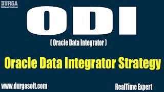 Oracle Data Integrator(ODI)|| Oracle Data Integrator Strategy
