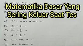 Matematika Dasar (Penjumlahan,Pengurangan,Perkalian,Pembagian,Angka pecahan,bilangan desimal )