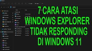 7 Cara Mengatasi Windows (File) Explorer Yang Tidak Responding di Windows 11
