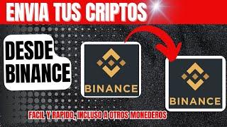 Transfiere de BINANCE a BINANCE Y A Otros Monederos