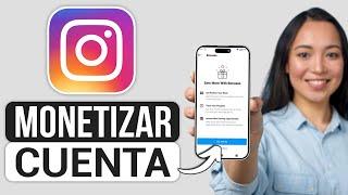 Cómo monetizar su cuenta de Instagram (2024) - Guía completa