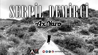 Serpil Demirci - Ax Yaro - Zazaki