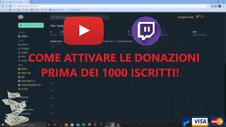 COME ATTIVARE LE DONAZIONI SU YOUTUBE E TWITCH PRIMA DEI 1000 ISCRITTI!