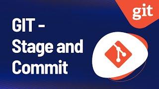 GIT - Stage And Commit