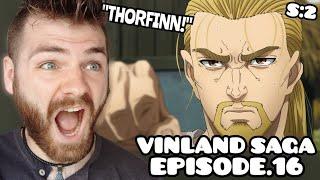 OMG THORFINN!!! | VINLAND SAGA - EPISODE 16 | SEASON 2 | New Anime Fan! | REACTION