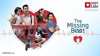 The Missing Beat | Be the Reason a Heart Beats Again | HDFC Life