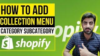 How to Add a New Collection, Category or Menu in Shopify | Shopify Collections Subcategories