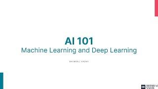 AI 101 | Machine Learning and Deep Learning | Session 1