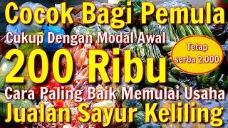 Cukup dengan modal 200 ribu sudah bisa jualan sayur keliling !!Pedagang sayur keliling