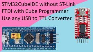 93. Use USB-TTL Converter to program with STM32CubeIDE