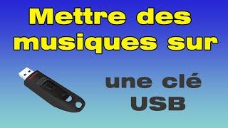 Comment mettre des musiques sur une clé USB