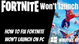 How to Fix Fortnite Won't Launch PC