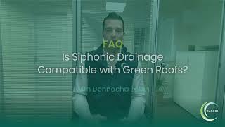 Is Siphonic Drainage Suitable For a Green Roof?