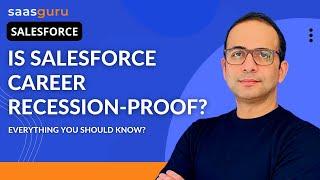 IS SALESFORCE CAREER RECESSION-PROOF? | SALESFORCE LAYOFFS?  saasguru