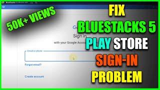Fix Bluestacks 5 Google Play Sign in Problem Solved, Bluestacks 5 Google Store Problem Fixed | 2021