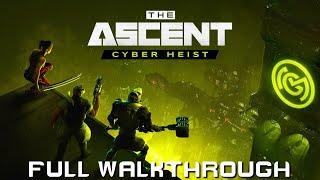 The Ascent Cyber Heist Full Walkthrough