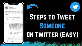 How to Tweet Someone on Twitter !