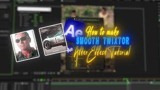 Smooth Twixtor In After Effect || *TUTORIAL*