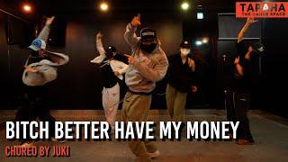 Rihanna - Bitch Better Have My Money / Choreo by JUKI