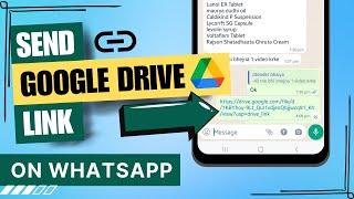 How to Send Google Drive Link on WhatsApp | Share Google Drive Link on WhatsApp  | Photos / Videos