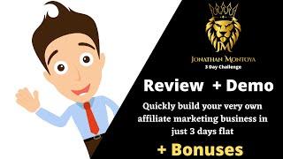 Jonathan Montoya 3 Day Challenge Review + Demo & Best Bonuses