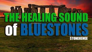 Sound Healing for Body - Stonehenge Bluestones