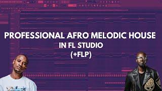 Professional Afro Melodic House in FL Studio (+FLP)