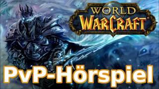 World of Warcraft Hörspiel "PVP - Player vs. Player" (Komplett/HD)