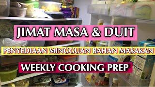 Jimat Masa & Duit : Penyediaan Mingguan Bahan Masakan | Weekly Cooking Prep