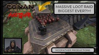 Massive Loot Raid- One of the BIGGEST EVER! Conan Exiles- Age of War- Official Server PVP