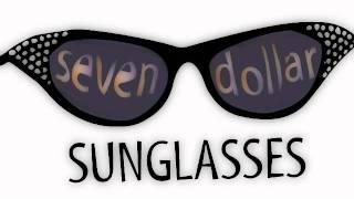 The Seven Dollar Sunglasses-Shop Vac