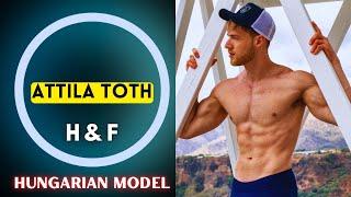 Attila Toth|Hungarian Model & Nutrition Specialist - Lifestyle, Info