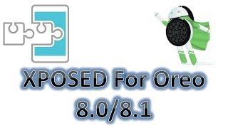 Xposed Framework on Oreo 8.0, 8.1 | How to Download and Install