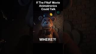 FNaF Movie If The Animatronics Could Talk PT 6 | FNaF Movie MEME